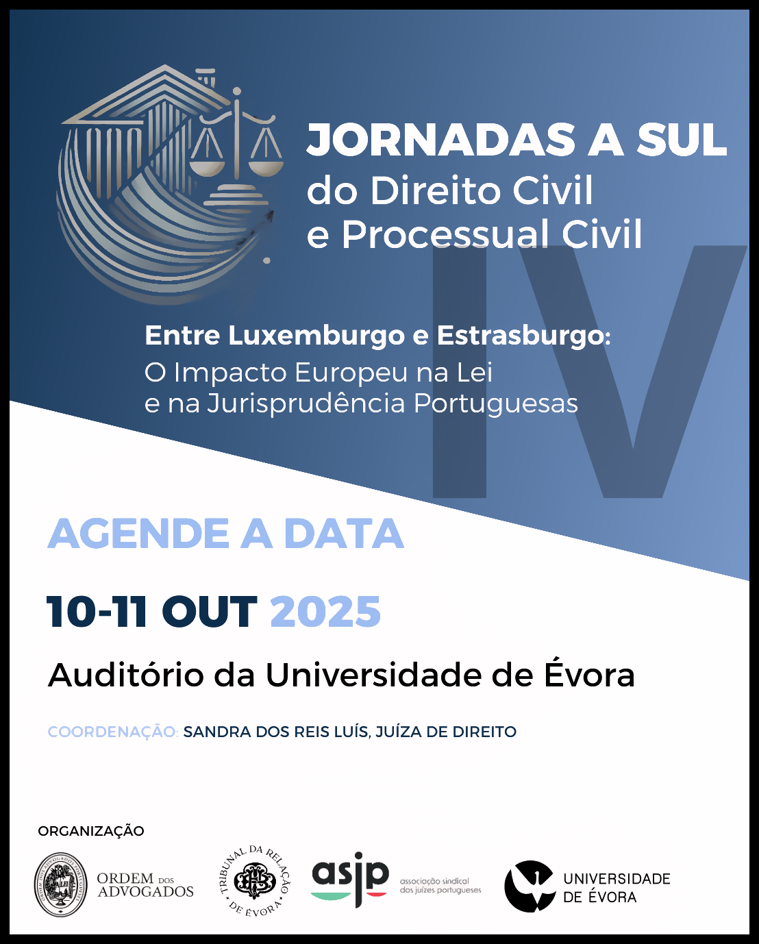 IV Jornadas a Sul do Direito Civil e Processual Civil | dias 10 e 11 de outubro de 2025, no auditório da Universidade de Évora