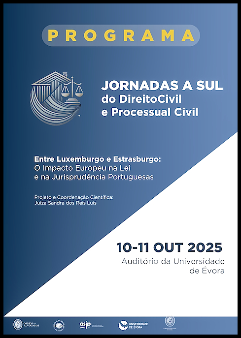 PROGRAMA | IV Jornadas a Sul do Direito Civil e Processual Civil | dias 10 e 11 de outubro de 2025, no auditório da Universidade de Évora